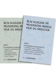 Bliv klogere på musikkens mange veje og ansigter. Bind 1 og 2