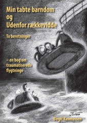 Min tabte barndom og Udenfor rækkevidde