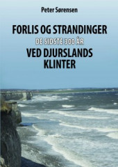 Forlis og strandinger de sidste 300 år  ved Djurslands klinter