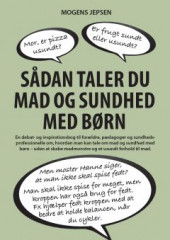 Sådan taler du mad og sundhed med børn