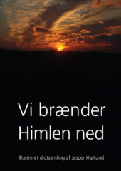 Vi brænder Himlen ned